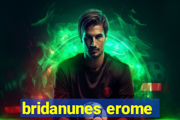 bridanunes erome